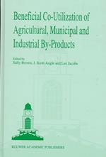 Beneficial Co-utilization of Agricultural, Municipal and Industrial By-Products