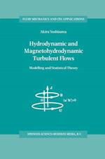 Hydrodynamic and Magnetohydrodynamic Turbulent Flows