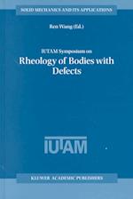Iutam Symposium on Rheology of Bodies with Defects
