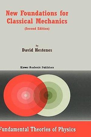 New Foundations for Classical Mechanics