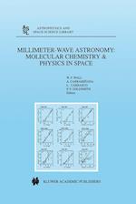 Millimeter-Wave Astronomy: Molecular Chemistry & Physics in Space