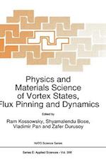 Physics and Materials Science of Vortex States, Flux Pinning and Dynamics