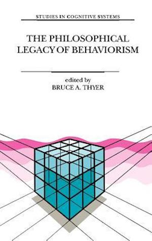 The Philosophical Legacy of Behaviorism