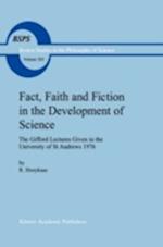 Fact, Faith and Fiction in the Development of Science