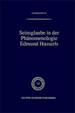 Seinsglaube in Der Phanomenologie Edmund Husserl