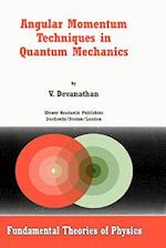 Angular Momentum Techniques in Quantum Mechanics