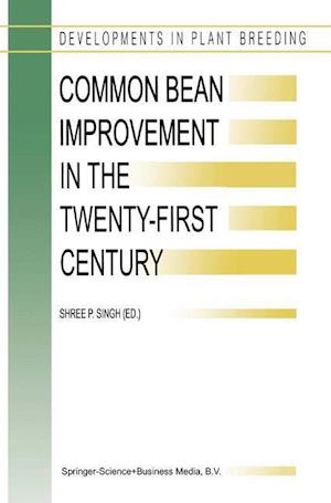 Common Bean Improvement in the Twenty-First Century