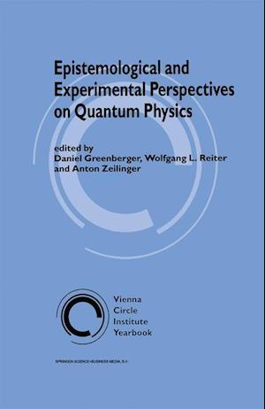 Epistemological and Experimental Perspectives on Quantum Physics