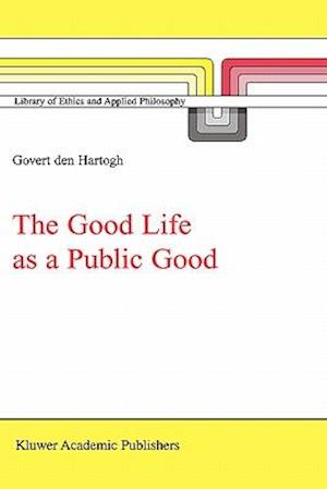 The Good Life as a Public Good