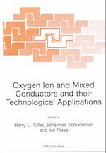 Oxygen Ion and Mixed Conductors and their Technological Applications