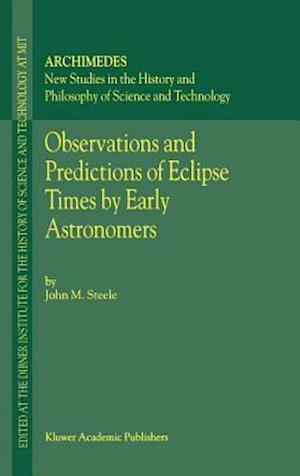 Observations and Predictions of Eclipse Times by Early Astronomers