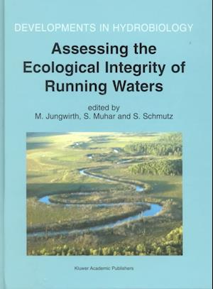 Assessing the Ecological Integrity of Running Waters