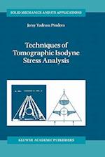 Techniques of Tomographic Isodyne Stress Analysis