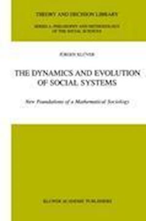 The Dynamics and Evolution of Social Systems