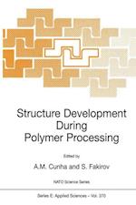 Structure Development During Polymer Processing