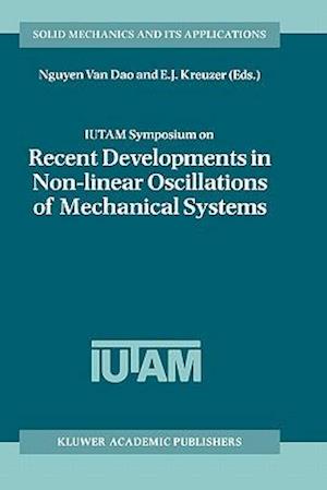 IUTAM Symposium on Recent Developments in Non-linear Oscillations of Mechanical Systems