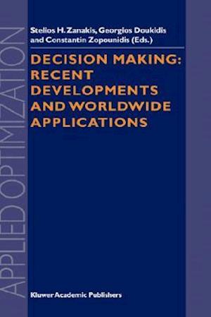 Decision Making: Recent Developments and Worldwide Applications