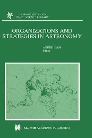 Organizations and Strategies in Astronomy