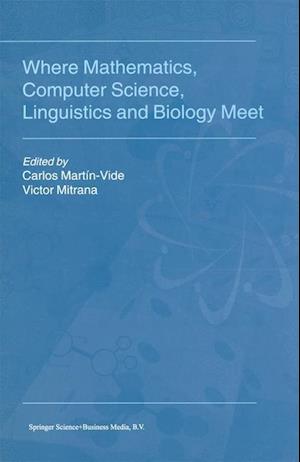 Where Mathematics, Computer Science, Linguistics and Biology Meet