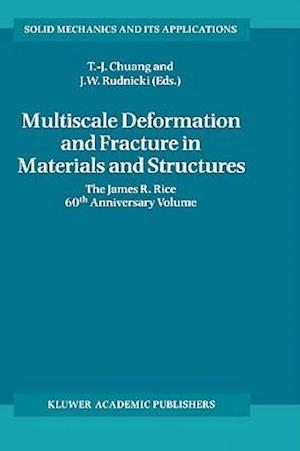 Multiscale Deformation and Fracture in Materials and Structures