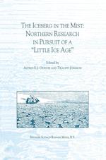 The Iceberg in the Mist: Northern Research in Pursuit of a “Little Ice Age”