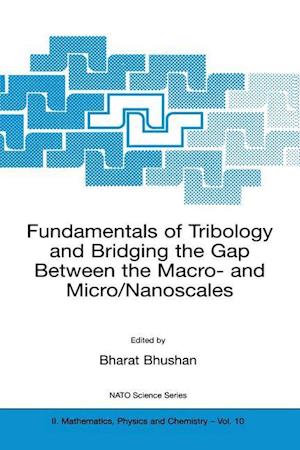 Fundamentals of Tribology and Bridging the Gap Between the Macro- and Micro/Nanoscales