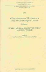 Millenarianism and Messianism in Early Modern European Culture Volume IV