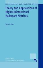 Theory and Applications of Higher-Dimensional Hadamard Matrices