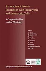 Recombinant Protein Production with Prokaryotic and Eukaryotic Cells. A Comparative View on Host Physiology