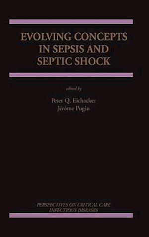 Evolving Concepts in Sepsis and Septic Shock