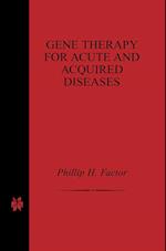 Gene Therapy for Acute and Acquired Diseases