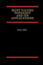 Many Valued Topology and its Applications