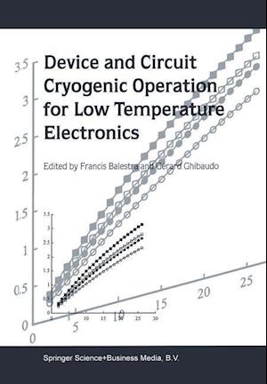 Device and Circuit Cryogenic Operation for Low Temperature Electronics