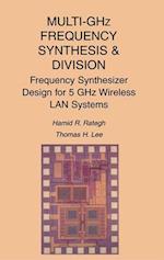 Multi-GHz Frequency Synthesis & Division
