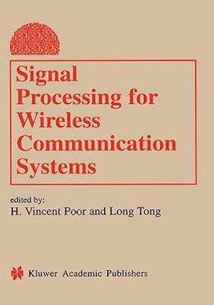 Signal Processing for Wireless Communication Systems