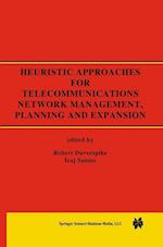 Heuristic Approaches for Telecommunications Network Management, Planning and Expansion