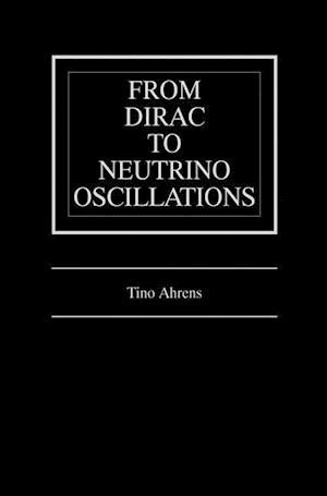 From Dirac to Neutrino Oscillations