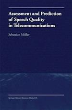 Assessment and Prediction of Speech Quality in Telecommunications