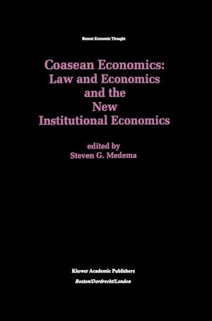 Coasean Economics Law and Economics and the New Institutional Economics