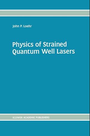 Physics of Strained Quantum Well Lasers