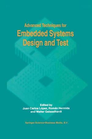 Advanced Techniques for Embedded Systems Design and Test