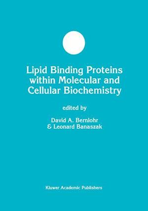 Lipid Binding Proteins within Molecular and Cellular Biochemistry