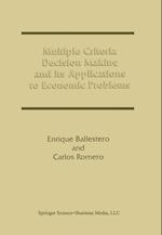 Multiple Criteria Decision Making and its Applications to Economic Problems