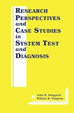 Research Perspectives and Case Studies in System Test and Diagnosis