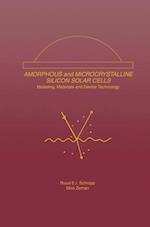Amorphous and Microcrystalline Silicon Solar Cells: Modeling, Materials and Device Technology
