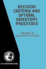 Decision Criteria and Optimal Inventory Processes