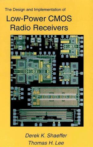The Design and Implementation of Low-Power CMOS Radio Receivers