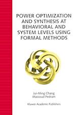 Power Optimization and Synthesis at Behavioral and System Levels Using Formal Methods