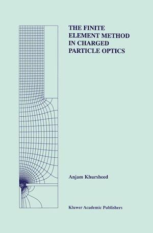 The Finite Element Method in Charged Particle Optics