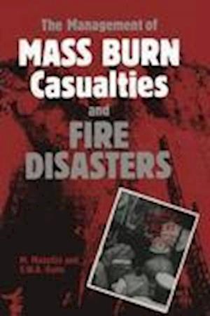 The Management of Mass Burn Casualties and Fire Disasters